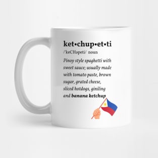 Ketchupetti: The Pinoy Spaghetti funny shirt ver 2.0 Mug